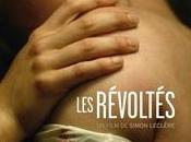 coup coeur pour révoltés, premier long métrage Simon Leclère (+itw exclusive cinéaste)