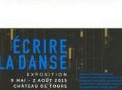 ECRIRE DANSE derniers jours Château TOURS