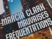 Coup cœur pour “Mauvaises fréquentations” Marcia Clark