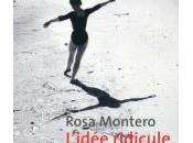 L'idée ridicule plus jamais revoir, Rosa Montero