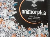 Chronique coloriage anti-stress Animorphia Carnet Coloriage d'observation