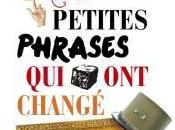 petites phrases changé l'Histoire