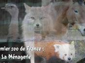 premier France Ménagerie- histoire, animaux...