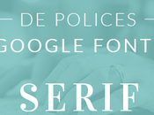 Sélection polices Google Fonts Serif