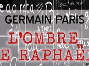 Menez l'enquête avec L'ombre Raphaël Germain Paris