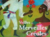 Veilles merveilles créoles, contes pays Martinique Patrick CHAMOISEAU