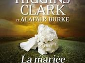 mariée était blanc Mary Higins Clark &amp; Alafair Burke