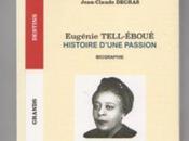 Eugénie Tel-Eboué, histoire d’une passion. Jean-Claude Degras