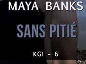 KGI, Tome Sans pitié Maya Banks