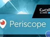 Periscope permet désormais diffusion direct avec GoPro