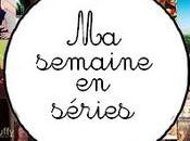 1306. semaine séries #210, 211, 212,