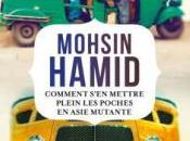 Comment s’en mettre plein poches Asie mutante Mohsin Hamid