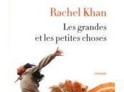 grandes petites choses, Rachel Khan