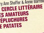 cercle littéraire amateurs d'épluchures patates" Mary Shaffer Anne Barrows