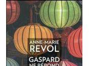 Gaspard répond plus, Anne-Marie Révol