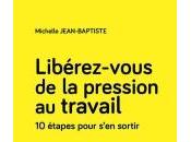 Libérez-vous pression travail, Michelle Jean-Baptiste