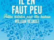 Lire faut peu: petites histoires pour être heureux." William Régault vivre enfin