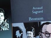 Bronson: roman mélancolique atypique d'Arnaud Sagnard Rentrée littéraire 2016)