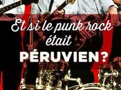 punk rock avait inventé Pérou?