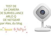 testé caméra surveillance Arlo Netgear