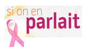 Cancer du sein, si on en parlait …. vraiment !