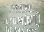 Film (Raté) Vie, Cary Atwell