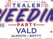 Tealer Weedim Party VALD, ALKPOTE, BIFFTY, Endrixx, VDK, Mahoy, Bapt Chill Showcase Paris (2×1 places gagner)