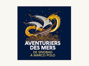 Exposition Aventuriers mers, Sindbad Marco Polo