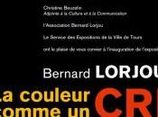 Château Tours exposition Bernard LORJOU couleur comme Décembre Février 2017