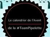 calendrier l’avent #teamPipelettes