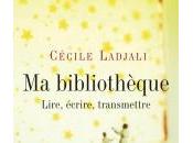 bibliothèque Lire, écrire, transmettre Cécile Ladjali