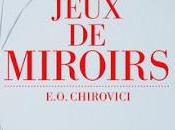 Jeux miroirs E.O. Chirovici