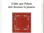 "L'idée l'islam doit dominer planète" Jean-Louis Gabin