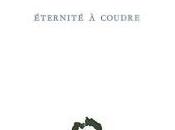 (Note lecture) Esther Tellermann, "Éternité coudre", Michaël Bishop