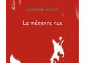 mémoire nue, Catherine Jarrett