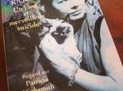 long merveilleux suicide regard Patricia Highsmith François Rivière