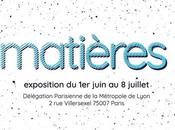 Agenda Exposition Matières Lyon Juin Juillet 2017