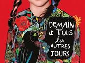 DEMAIN TOUS AUTRES JOURS Noémie Lvovsky avec Mathieu Almaric, Micha Lescot, Anaïs Demoustier.
