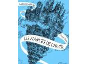 Christelle Dabos Passe-Miroir, fiancés l’hiver