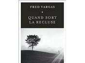 Fred Vargas Quand sort recluse