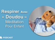Respirer Avec Doudou, Méditation Enfant
