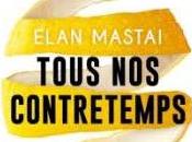 Tous contretemps Elan Mastai