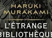 L'étrange bibliothèque, Haruki Murakami