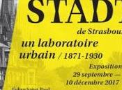 Exposition Neustadt, laboratoire urbain 1871-1930 septembre décembre Strasbourg