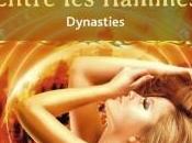 Dynastie, tome Entre flammes