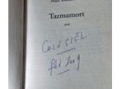 “TAZMAMORT” livre acheté février 2009 enfin octobre 2017