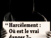 Harcèlement vrai danger
