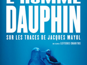 L’homme dauphin, traces Jacques Mayol