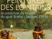 “Peintures lointains” quai Branly