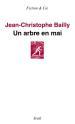 (Note lecture) Jean-Christophe Bailly, arbre mai", Isabelle Baladine Howald